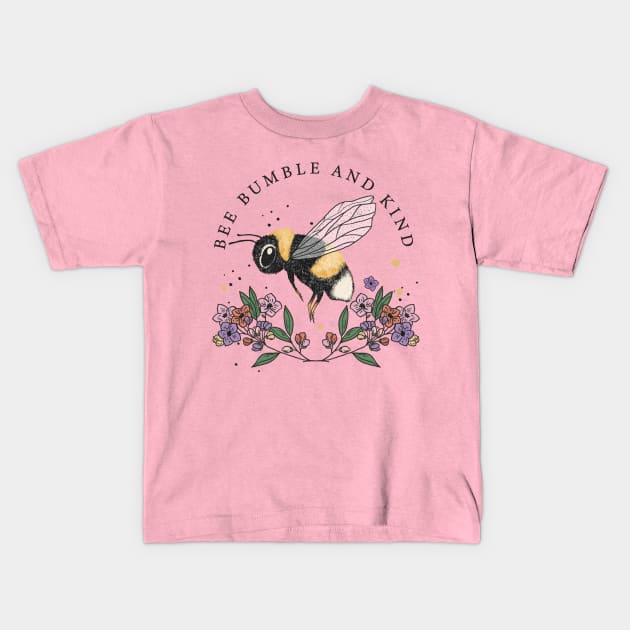 Bee Bumble and Kind Kids T-Shirt by Erin Decker Creative